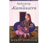 Redeeming the Kamasutra by Wendy Doniger 9780190499280 | Brand New