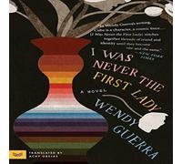 Wendy Guerra I Was Never the First Lady N/A Book Wendy Guerra Multicolor
