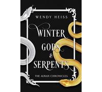 Wendy Heiss Winter Gods and Serpents (Paperback) Auran Chronicles