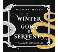 Wendy Heiss Winter Gods & Serpents: Special Edition Paperback Paperback Book Wendy Heiss Multicolor