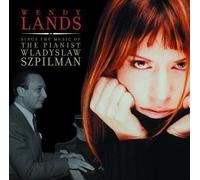 Wendy Lands Sings the Music of the Pianist Wladyslaw Szpilman by Hip-O Records