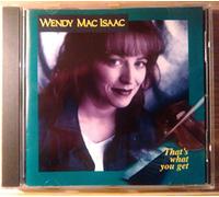 Wendy Mac Isaac - That's What You Get