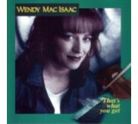 Wendy Mac Isaac - That's What You Get by Wendy Mac Isaac (2000-02-03)