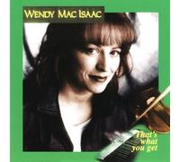 Wendy MacIsaac – That's What You Get – CD (New)