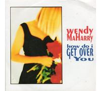 wendy maharry - How Do I Get Over You