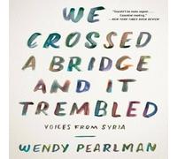 Wendy Pearlman We Crossed a Bridge & It Trembled Paperback Book Wendy Pearlman Multicolor
