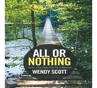 Wendy Scott All or Nothing: God's One-Step Plan for Fulfillment Hardcover Book in White Wendy Scott White