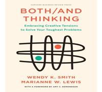 Wendy Smith Both/And Thinking : Embracing Creative Tensions to Solve Your Wendy Smith Multicolor