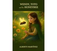 Wendy, Toto and the Honeybee