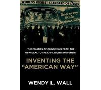 Wendy Wall Inventing the "American Way" (Paperback)