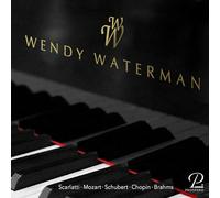 Wendy Waterman - A Portrait: Works By Scarlatti, Mozart, Schubert