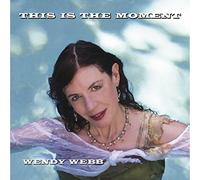 Wendy Webb - This Is the Moment