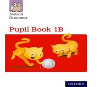 Wendy Wren Nelson Grammar Pupil Book 1B Year 1/P2 Paperback Wendy Wren Multicolor