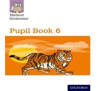 Wendy Wren New Nelson Grammar Pupil Book 6 Year 6/P7 Paperback Wendy Wren Multicolor
