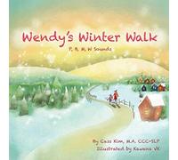 Wendy's Winter Walk: Speech Sounds W, M, P, B: P, B, M, W Sounds: 1 (Phonological and Articulation Children's Books)