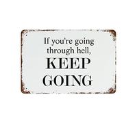 WengBeauty If You're Going through Hell, Keep Going Metal Tin Sign Quotes Rustic Lawn Sign Bar Sign Bar Game Room Garage Kitchen Decor 8"x12"
