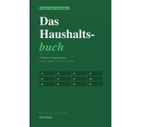 Weniger ist mehr - Das Haushaltsbuch (Weniger ist mehr - bewusst leben - klug sparen)