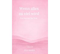 Wenn alles zu viel wird: Ein Journal für Wut