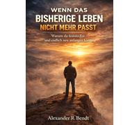 Wenn das bisherige Leben nicht mehr passt: Warum viele in der Lebensmitte spüren, dass sie so nicht weitermachen können - und wie innere Neuorientierung möglich wird (Midlife und Lebensüberforderung)