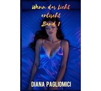Wenn das Licht erlischt Band 1