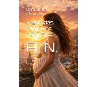 Wenn das Meer uns ruft Teil 2: Die Santoro Chroniken: 4