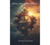 Wenn der Anker bricht: Die Saga von Elara