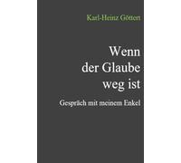 Wenn der Glaube weg ist: Gespräch mit meinem Enkel
