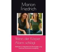 Wenn der Körper Alarm schlägt: Methoden zur Regulation bei Fibromyalgie, Long Covid und chronischer Erschöpfung