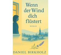 Wenn der Wind dich flüstert