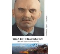Wenn die Feldpost schweigt: Zwischen Verlust und Hoffnung