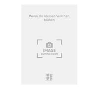 Wenn die kleinen Veilchen blühen/Piano Reduction