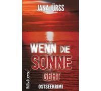 Wenn die Sonne geht: Ostseekrimi (Hannes Liebermann)
