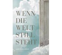 Wenn die Welt stillsteht: Hoffnung finden, wenn der Verlust alles verändert