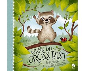 Wenn du gro bist: Eine Geschichte, die stark m, Milla-Shan, Schoene.