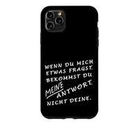 Wenn Du mich fragst - if you ask me you get MY answer German Case for iPhone 11 Pro Max