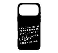 Wenn Du mich fragst - if you ask me you get MY answer German Case for iPhone 17 Pro Max