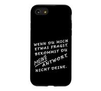 Wenn Du mich fragst - if you ask me you get MY answer German Case for iPhone SE (2020) / 7/8