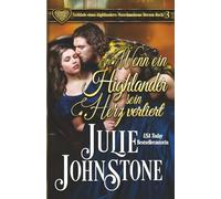 Wenn ein Highlander sein Herz verliert: 3 (Gelübde eines Highlanders: Verschmolzene Herzen)