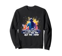 Wenn Ich Feedback Wollte DJ Funny Saying [German Language] Sweatshirt