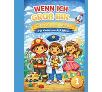 Wenn ich groß bin…: 25 Berufe zum Ausmalen