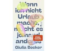 Wenn ich nicht Urlaub mache, macht es jemand anderes