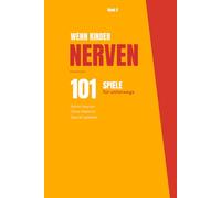 Wenn Kinder nerven - 101 Spiele für unterwegs: Für Auto, Restaurant und Wartezeiten. Ohne Material. Sofort spielbar - für Kinder von 4-8 Jahren („Wenn Kinder nerven - Die Spiele-Reihe“)