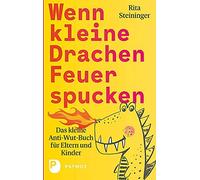 Wenn kleine Drachen Feuer spucken: Das kleine A, Steininger.