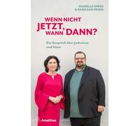Wenn nicht jetzt, wann dann?: Ein Gespräch über Judentum und Islam