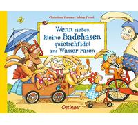 Wenn sieben kleine Badehasen quietschfidel ans Wasser rasen: Fröhlich gereimter Sommerspaß für Kinder ab 2 Jahren