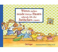 Wenn sieben müde kleine Hasen abends in ihr Bettchen rasen