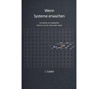 Wenn Systeme erwachen: Ich dachte, ich beobachte. Jetzt bin ich mir nicht mehr sicher