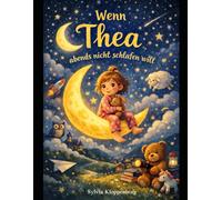 Wenn Thea abends nicht schlafen will: Einschlafrituale für die ganze Familie