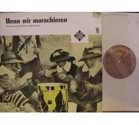 Wenn wir marschieren Bildhülle TELEFUNKEN # BLE 14118-P Beliebte deutsche Märsche und Marschlieder Musikkorps und Männerchor der Schutzpolizei Berlin Obermusikmeister Heinz Winkel