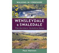 Wensleydale & Swaledale: The Northern Yorkshire Dales